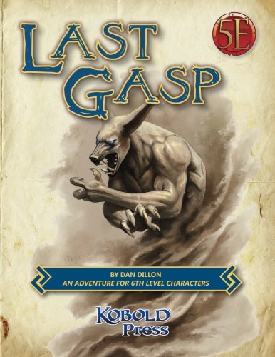 Download Last Gasp: A 5th Edition Adventure for 6th-Level Characters Download Last Gasp: A 5th Edition Adventure for 6th-Level Characters
