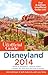 The Unofficial Guide to Disneyland 2014