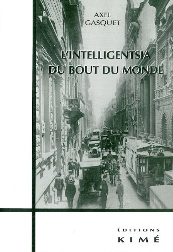 L' intelligentsia du bout du monde