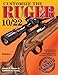 Customize the Ruger 10/22 by James E. House