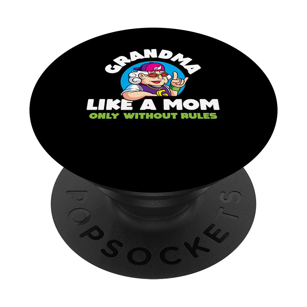 Grandma Like Mom Only Without Rules PopSockets Swappable PopGrip