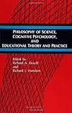 Philosophy of Science, Cognitive Psychology, and Educational Theory and Practice, , 0791410544