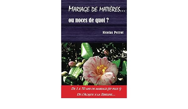 Amazon Com Mariage De Matieres Ou Noces De Quoi French