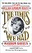 The Times We Had : Life with William Randolph Hearst by Marion Davies, Orson Welles