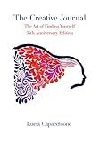 The Creative Journal: The Art of Finding Yourself: 35th Anniversary Edition by Lucia Capacchione
