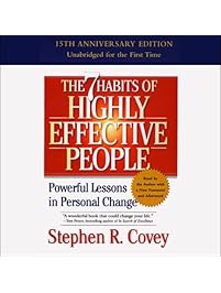 The 7 Habits of Highly Effective People: Powerful Lessons in Personal Change