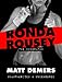 Ronda Rousey: The Biography