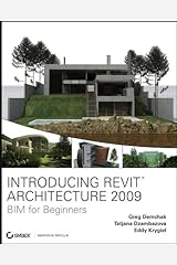 Introducing Revit Architecture 2009: BIM for Beginners Kindle Edition