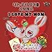 I Love My Mom (korean kids books, korean childrens books): korean baby book, korean english book, korean book (Korean English Bilingual Collectopm)