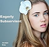 Eagerly Subservient
