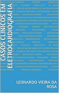 Livro Casos clínicos em Eletrocardiografia (Primeira Edição Livro 1)