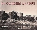 Du Cachemire à Kaboul by 