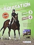 Les fondamentaux de l'équitation galops 3 et 4 : Toutes kes connaissances ; Questions/Réponses ; Tableaux d'évaluation by Catherine Ancelet