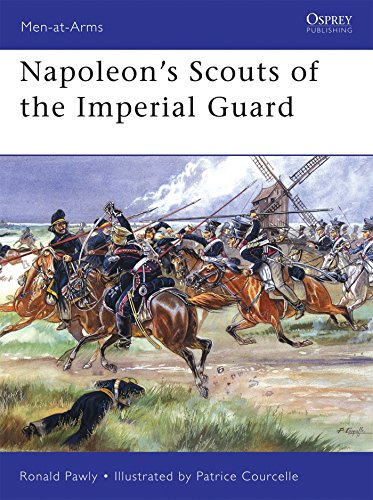 Napoleon's Scouts of the Imperial Guard (Men-at-Arms) by Ronald Pawly