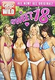 Girls Gone Wild: Sweet 18