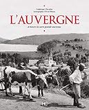 L'AUVERGNE à travers la carte postale ancienne (Régions d'antan) (French Edition) by 