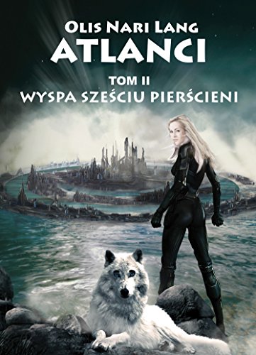 Atlanci Tom 2 Wyspa szesciu pierscieni
