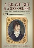 A Brave Boy and A Good Soldier: John C.C. Hill and the Texas Expedition to Mier