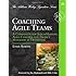 Coaching Agile Teams: A Companion for ScrumMasters, Agile Coaches, and Project Managers in Transition (Addison-Wesley Signature Series (Cohn))