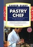 Career Diary of a Pastry Chef: Gardner's Guide Series by