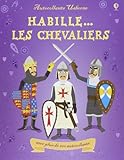 Habille... les Chevaliers - Autocollants Usborne avec Plus de 200 Autocollants by 