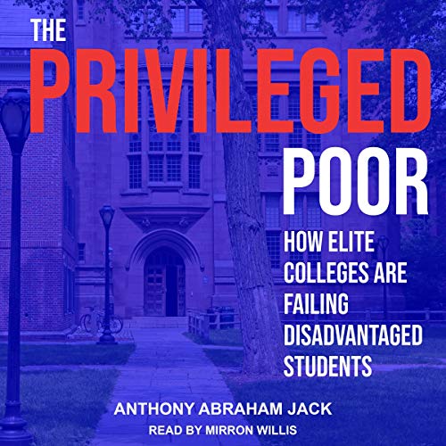 [BEST] The Privileged Poor: How Elite Colleges Are Failing Disadvantaged Students [K.I.N.D.L.E]