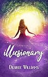 Illusionary by Desiree Williams