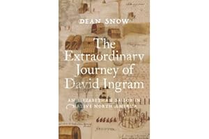 The Extraordinary Journey of David Ingram: An Elizabethan Sailor in Native North America