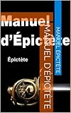 Manuel d'Épictète (French Edition) by Manuel Épictète, Charles Thurot