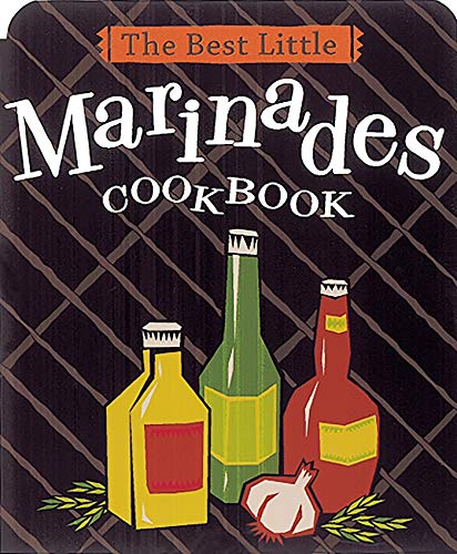 The Best Little Marinades Cookbook (Best Little Cookbooks)