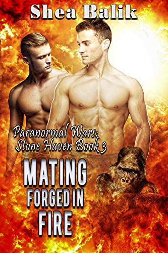 Mating Forged In Fire (Paranormal Wars: Stone Haven Book 3) by [Balik, Shea]