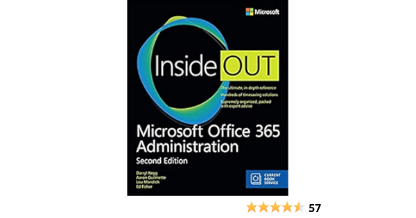 Microsoft Office 365 Administration Inside Out Includes Current Book Service Kegg Darryl Guilmette ron Mandich Lou Fisher Ed Amazon Com Books