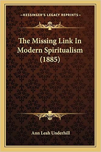The Missing Link In Modern Spiritualism (1885)