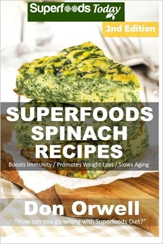 Superfoods Spinach Recipes Over 60 Quick Easy Gluten Free - 