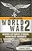 World War 2: German Luftwaffe Stories: Eyewitness Accounts (German War, WW2, Air Force, Hitler, DDay, Battle of Britain)
