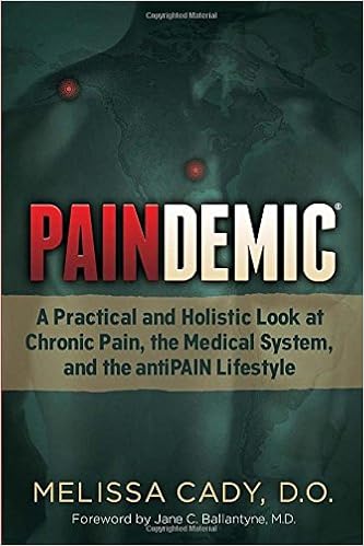 Paindemic: A Practical and Holistic Look at Chronic Pain, the Medical System, and the antiPAIN Lifestyle (Non-Fiction)