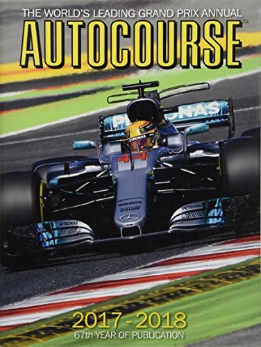 AUTOCOURSE 2017/18 ANNUAL: AUTOCOURSE 2017/18 ANNUAL (AUTOCOURSE ANNUAL)