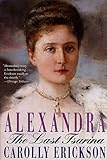 Alexandra: The Last Tsarina