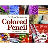 Colored Pencil Painting Bible: Techniques for Achieving ...