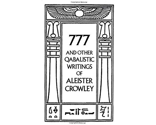 777 And Other Qabalistic Writings of Aleister Crowley