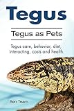 Tegus. Tegus as Pets. Tegus care, behavior, diet, interacting, costs and health. by 