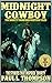 Midnight Cowboy: The Shorty Thompson Western Tales: The Stories That Inspired “Shorty”