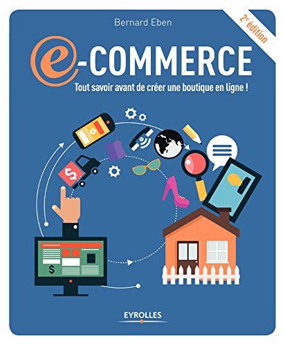 E-commerce : Tout savoir avant de créer une boutique en ligne ! by