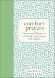Comfort Prayers: Prayers and Poems to Comfort, Encourage, and Inspire
