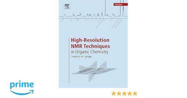 High Resolution Nmr Techniques In Organic Chemistry Timothy - 