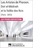 Les Artistes de Pharaon. Deir el-Médineh et la Vallée des Rois (Paris - 2002): Les Fiches Expositi by 