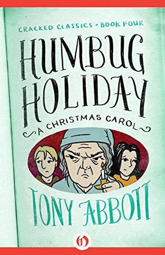 Humbug Holiday: (A Christmas Carol) (Cracked Classics Book 4)
