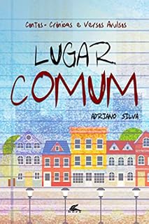 Livro Lugar Comum: Contos, crônicas e versos avulsos
