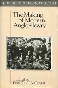 Amazon Com Making Of Modern Anglo Jewry Jewish Society