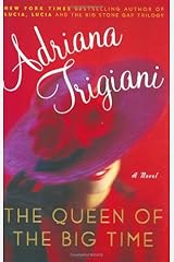 The Queen of the Big Time: A Novel (Trigiani, Adriana) Kindle Edition